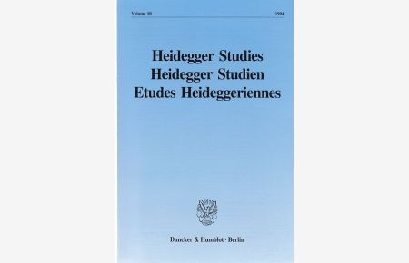 Heidegger Studies - Heidegger Studien - Etudes Heideggeriennes. : Vol. 10 (1994).