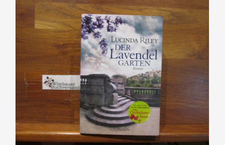 Der Lavendelgarten : Roman.   - Lucinda Riley. Aus dem Engl. von Sonja Hauser / Goldmann ; 47797