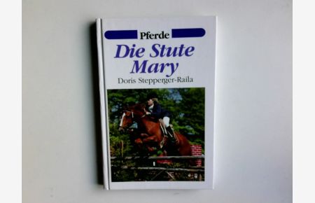 Die Stute Mary.   - Pferde
