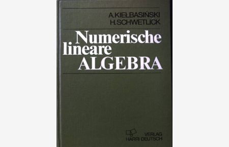 Numerische lineare Algebra : e. computerorientierte Einf.