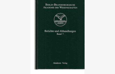 Berichte und Abhandlungen. Band 7. Berlin-Brandenburgische Akademie der Wissenschaften . . .