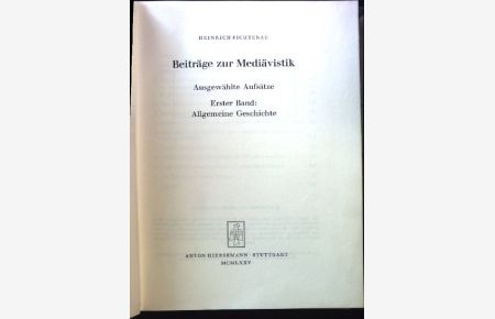 Beiträge zur Mediävistik; Ausgewählte Sätze, Bd. 1. , Allgemeine Geschichte