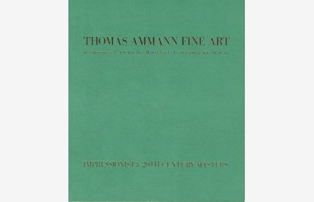 Impressionist & 20th Century Masters  - Ausgewählte Werke aus der Sammlung von Asher B. Edelman