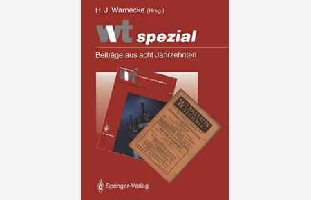 wt spezial : Beiträge aus acht Jahrzehnten.   - H. J. Warnecke (Hrsg.) / Wt ; Spezial