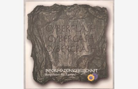 Cyberflash - Cybercash - Cybercrash.   - Informationsgesellschaft - Perspektive für Europa?