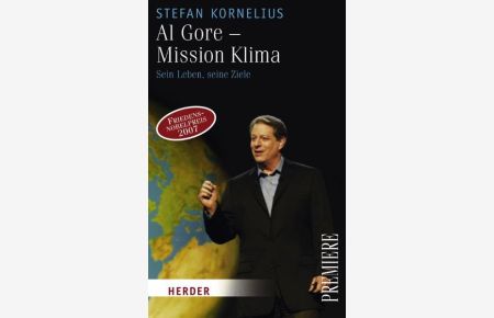 Al Gore - Mission Klima: Sein Leben, seine Ziele (Herder Spektrum Premiere)