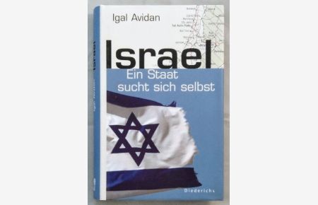 Israel: ein Staat sucht sich selbst.