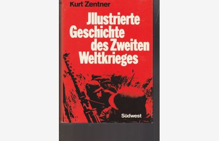 Illustrierte Geschichte des Zweiten Weltkrieges.   - 9.Auflage