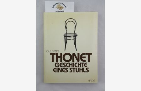 Thonet, Geschichte eines Stuhls.   - Übersetzung  von Brigitte Weitbrecht.