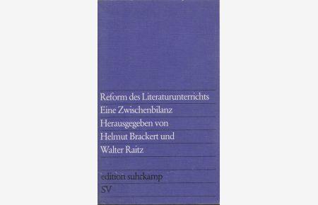 Reform des Literaturunterrichts : eine Zwischenbilanz.   - / edition suhrkamp ; 672