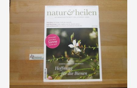 Natur & Heilen Monatszeitschrift für Gesundes Leben. Juli 07/2013