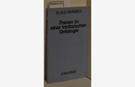 Thesen zu einer trinitarischen Ontologie / Klaus Hemmerle / Kriterien ; 40
