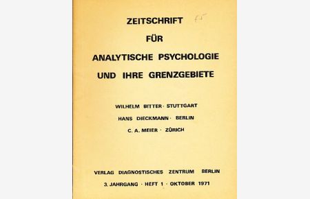 Zeitschrift für Analytische Psychologie und ihre Grenzgebiete.   - 3. Jahrgang. Heft 1. Oktober 1971.
