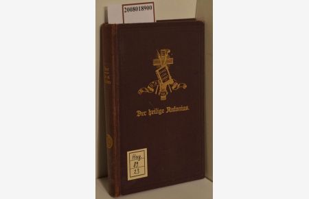 Der heilige Antonius von Padua : Sein Leben, s. Wunder u. s. Verehrg / Gabriel Meier