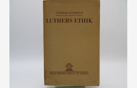 Luthers Ethik in ihren Grundzügen dargestellt.