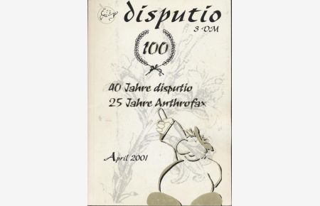 disputio 100, 40 Jahre disputio - 25 Jahre Anthrofax
