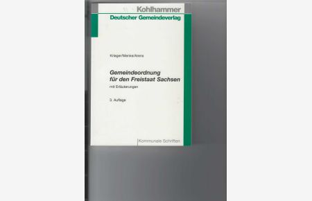 Gemeindeordnung für den Freistaat Sachsen.   - Textausgabe mit Erläuterungen.