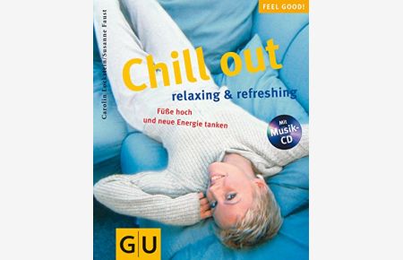 Chill out (mit CD) (GU Feel good!)