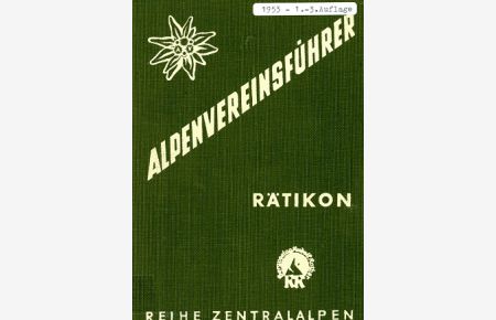 Rätikon. Ein Führer für Täler, Hütten u. Berge.   - und Günther Flaig. Hrsg. vom Deutschen u. vom Österreichischen Alpenverein.