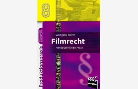 Filmrecht. Handbuch für die Praxis