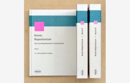 Kents Repertorium der homöopathischen Arzneimittel. [Bde. 1 - 3; zus. 3 Bde. ; komplett].