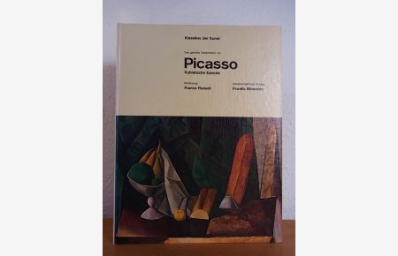 Das gemalte Gesamtwerk von Picasso. Kubistische Epoche. Aus der Reihe Klassiker der Kunst