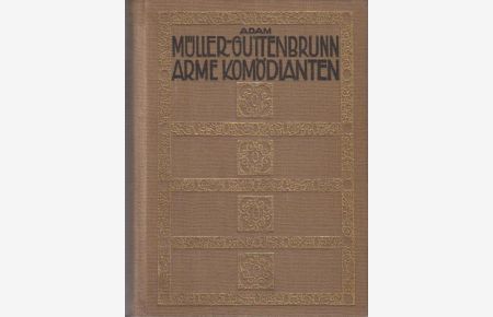 Arme Komödianten : Ein Geschichtenbuch / von Adam Müller-Guttenbrunn