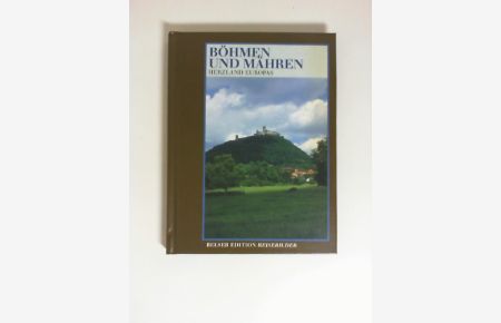 Böhmen und Mähren : Herzland Europas.   - mit Fotogr. von Wolfgang Müller und einer Einf. von Heinrich Pleticha / Belser-Edition Reisebilder