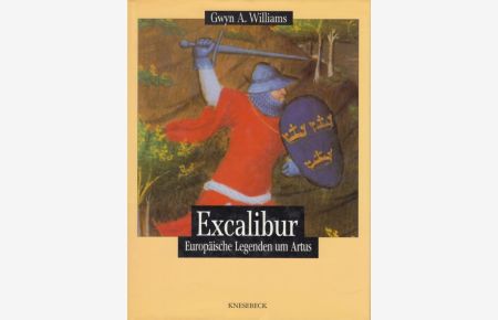 Excalibur  - Europäische Legenden um Artus