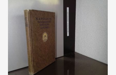Documents, discours : Lettres.   - Napoleon. [Cur. ed. Paul Amann] / Bibliotheca mundi