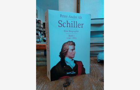 Schiller.   - Eine Biographie. Band 2: 1791-1805.