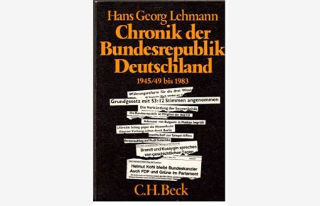 Chronik der Bundesrepublik Deutschland 1945, 49 - 1983.   - Beck'sche schwarze Reihe ; Bd. 235