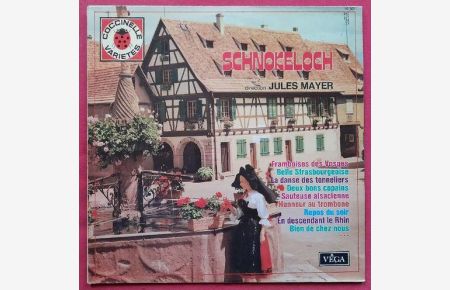 Schnokeloch. Musique Folklorique Alsacienne Vol. 4 LP 33 1/3Umin (Solistes: E. Steiner, Ch. Bornet; J. P. Hummel)
