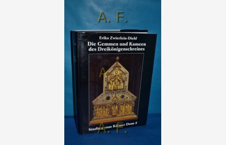 Der Dreikönigenschrein im Kölner Dom, Band I. 1 : Die Gemmen und Kameen des Dreikönigenschreines (Teilband 1).   - Hrsg. von Arnold Wolff und Rolf Lauer / Studien zum Kölner Dom Bd. 5