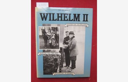 Wilhelm II. [niederl. Ausgabe]  - [Keizer van Duitsland]