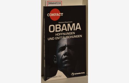 Obama : Hoffnungen und Enttäuschungen / Ekkehard Sauermann. Hrsg. von Jürgen Elsässer / Compact ; Nr. 11