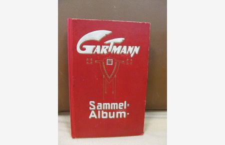 Gartmann Sammelalbum No. 1 - Bildertaumel ( = Serien B 1 - 30 ). Das Album ist mit 180 farbigen Sammelbildern so vollständig.