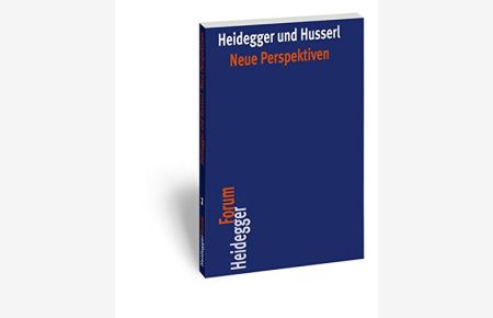 Heidegger und Husserl : neue Perspektiven.   - hrsg. von Günter Figal und Hans-Helmuth Gander / HeideggerForum ; 2; Martin-Heidegger-Gesellschaft: Schriftenreihe ; Bd. 9