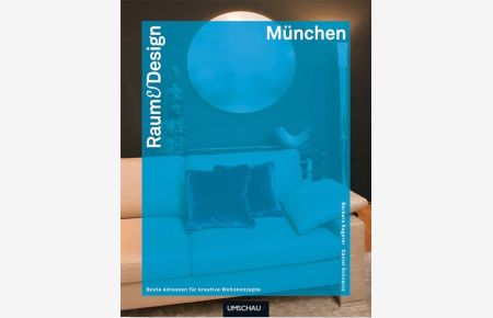 Raum & Design München: Beste Adressen für kreative Wohnkonzepte