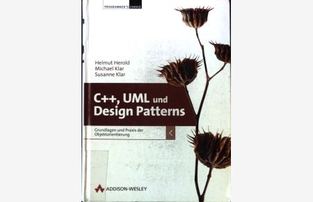 C++, UML und Design Patterns : Grundlagen und Praxis der Objektorientierung.