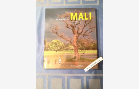 Mali : Reise durch ein magisches Land.   - Text Peter Pannke. Photogr. Horst A. Friedrichs