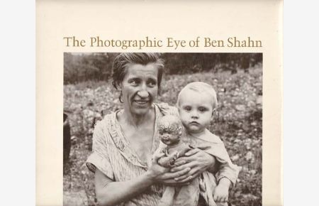 The Photographic Eye of Ben Shahn.