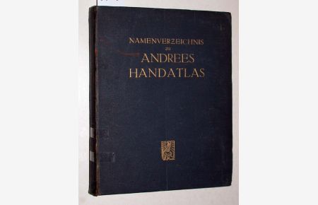 Namenverzeichnis zu Andrees Handatlas. Achte Auflage.