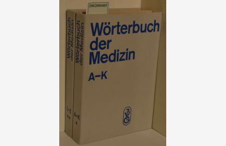 Wörterbuch der Medizin Teil: 2 Bände: A-K und L-Z