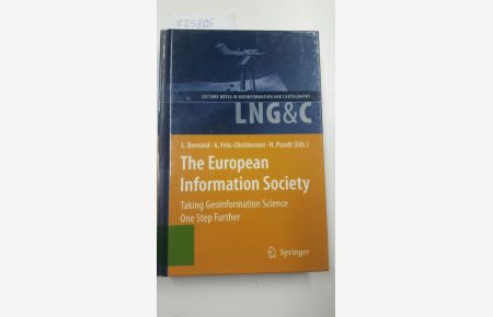 The European Information Society: Taking Geoinformation Science One Step Further (Lecture Notes in Geoinformation and Cartography)