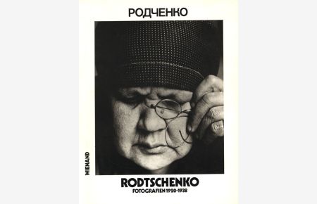 Alexander Rodtschenko. Fotografien 1920 - 1938.