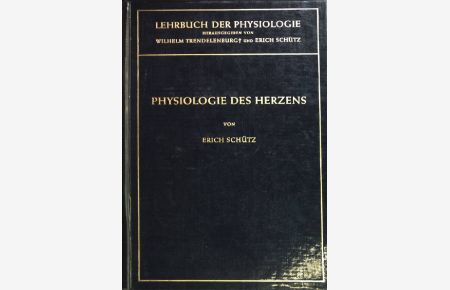 Lehrbuch der Physiologie in zusammenhängenden Einzeldarstellungen: Physiologie des Herzens.