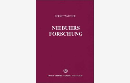 Niebuhrs Forschung.   - Frankfurter historische Abhandlungen ; Bd. 35