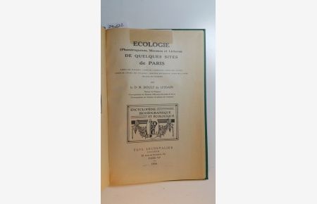 Encyclopédie biogéographique et écologique IV, Ecologie (phanérogames - Mousses - Lichens) de quelques sites de Paris