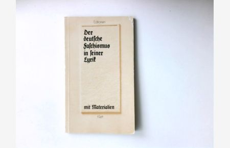Der deutsche Faschismus in seiner Lyrik : mit Materialien.   - Ausw. d. Texte u.d. Materialien von Harro Zimmermann / Editionen für den Literaturunterricht